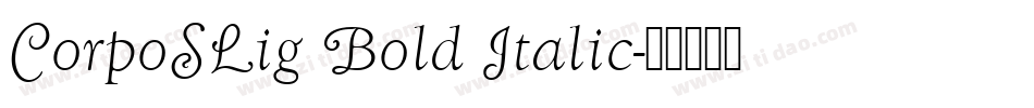 CorpoSLig Bold Italic字体转换